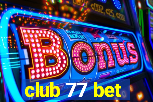 club 77 bet